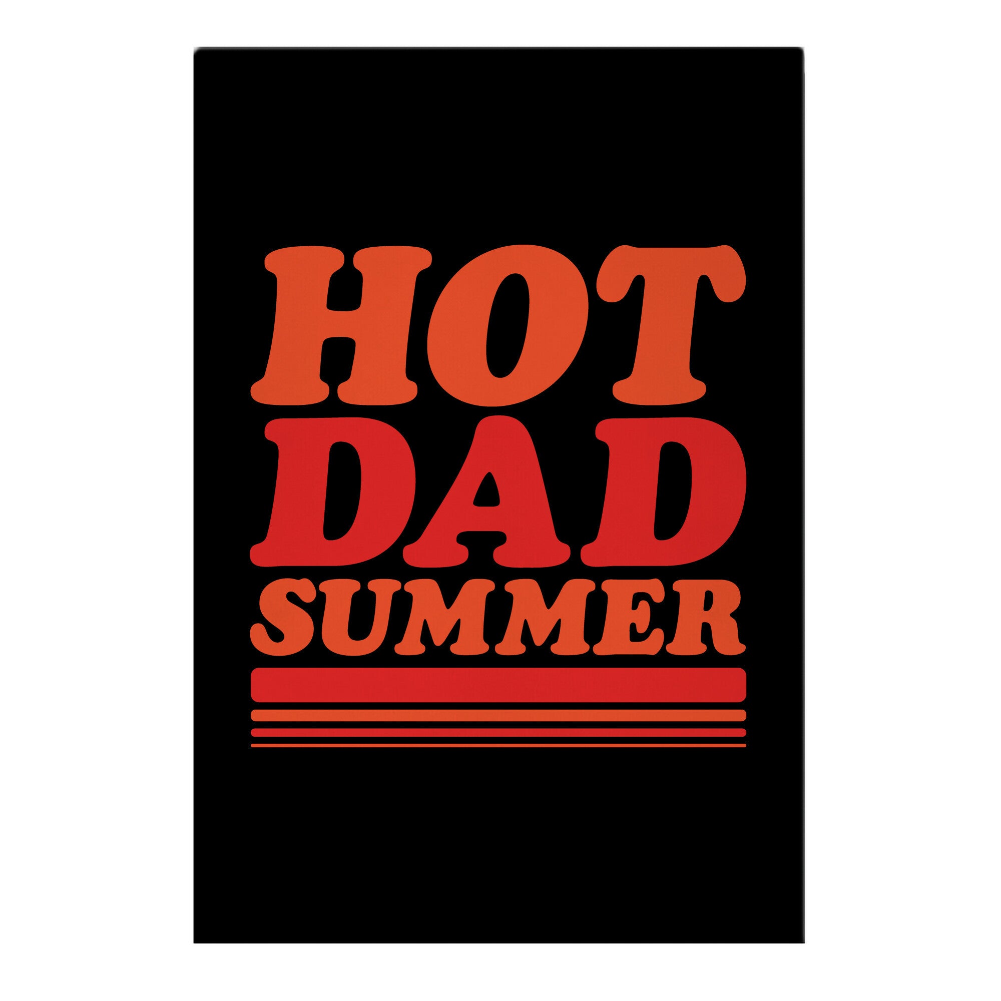 Hot Dad Summer Parody Garden Flag